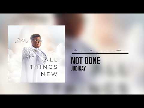 Judikay - Not Done (Official Audio)