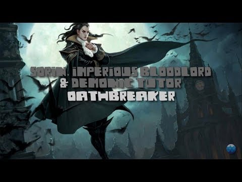 Undergroud Sea - Oathbreaker - Sorin, Imperious Bloodlord & Demonic Tutor