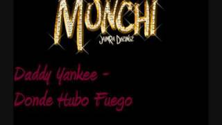 Daddy Yankee - Donde Hubo Fuego