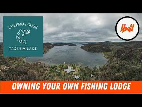 Episode 118 // What It Takes To Own A Fishing Lodge ft. Cheemo Lake Lodge on Tazin Lake