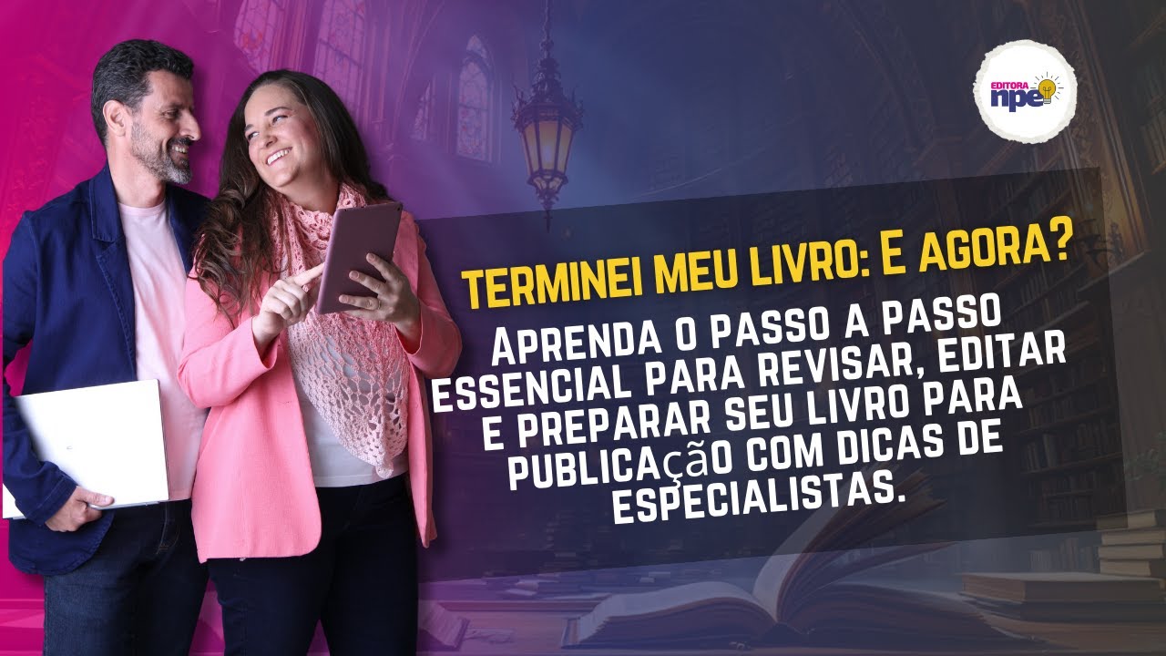 TERMINEI MEU LIVRO: E AGORA? | Assista esse vídeo e aprenda o passo a passo para publicar seu livro
