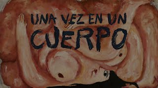 Una vez en un cuerpo - Trailer