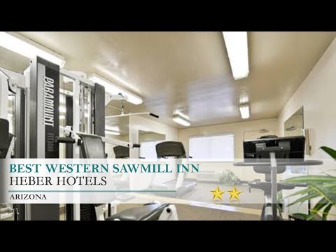 Best Western Sawmill Inn Hotel - Heber, Arizona