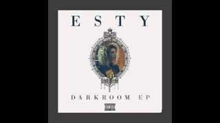 Esty - Darkroom Ep 02 (Killing Your Ills ft. Tyga)