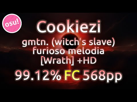 Cookiezi | gmtn. (witch's slave) - furioso melodia [Wrath] | HD 99.12% FC 568pp w/ Commentary
