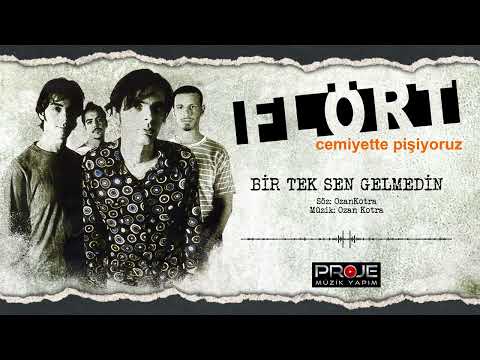 Flört  /  Bir Tek  Sen  Gelmedin