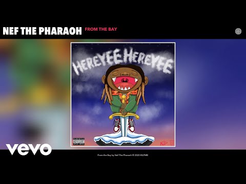 Nef The Pharaoh - From the Bay (Audio)