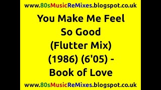 You Make Me Feel So Good (Flutter Mix) - Book of Love | 80s Club Mixes | 80s Club Music | 80s Dance