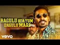 Maari Bagulu Odayum Dagulu Mari Lyric Dhanush Kajal Agarwal Anirudh