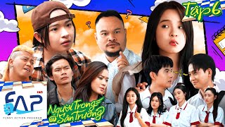 Người Trong Sân Trường - Tập 06 - Phim Học Đường - FAPtv