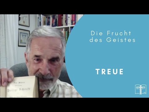 Treue ~ (Die Frucht des Geistes) ~ Pastor Wolle (Wolfgang) Fulson