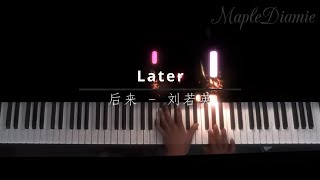Download lagu Later - 后来 【刘若英】 [Piano - MapleDiamie] mp3