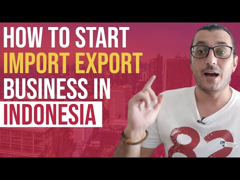 , title : 'HOW TO START AN IMPORT EXPORT BUSINESS IN INDONESIA / Top Import Export Products In Indonesia'