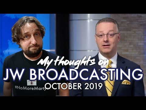 My Thoughts on JW Broadcasting - October 2019 (with Joel Dellinger)