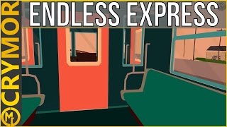 Is It Designed To Just Screw With Your Head? - Endless Express - CryMor Plays