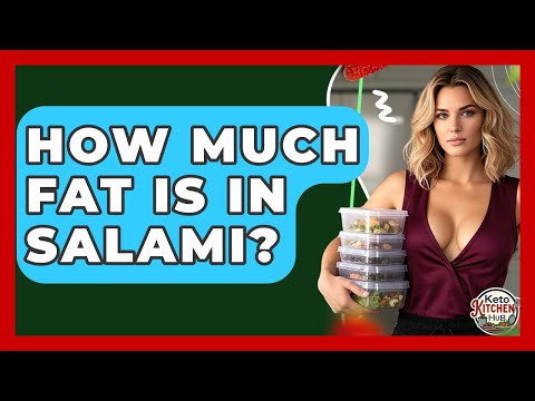 How Much Fat Is In Salami? - Keto Kitchen HQ