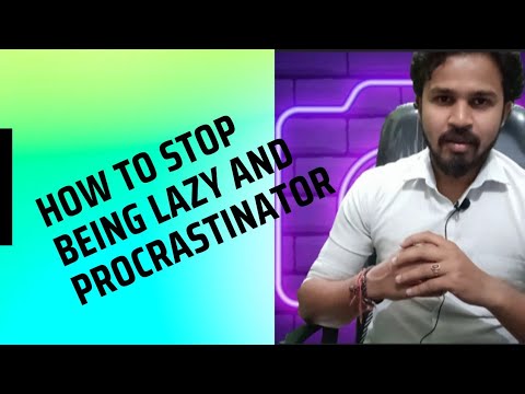 Neel How to stop being lazy and procrastinator