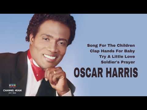 OSCAR HARRIS | Song For The Children-Clap Hands For Baby-Try A Little Love-Soldier's Prayer