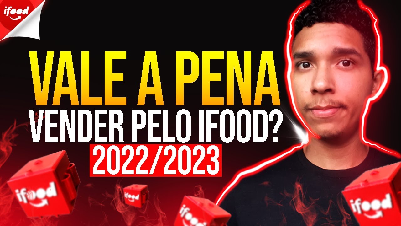 VALE A PENA VENDER PELO IFOOD 2022/2023 | DICAS IFOOD