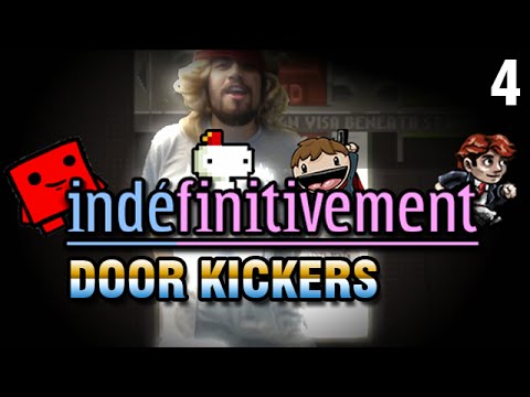 [GL] Indéfinitivement - Door Kickers (4/4)