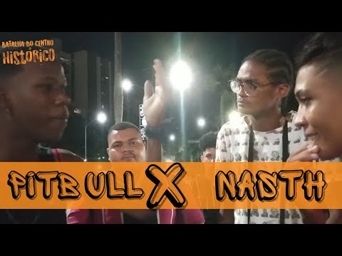 PITBULL X NASTH | SEMIFINAL | BATATALHA DO CENTRO HISTÓRICO | 3ºED