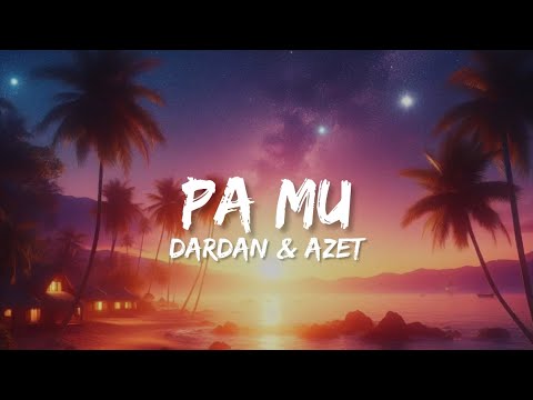 Dardan & Azet - Pa Mu (Lyrics)