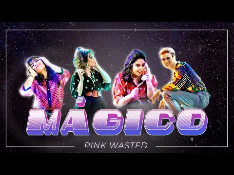Pink Wasted -  Mágico