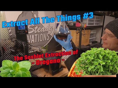 The Soxhlet Extraction of Oregano. Extract All The Things #3