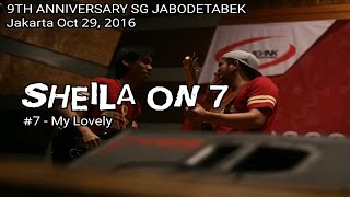 SHEILA ON 7 - MY LOVELY | To9ether As Maroon Family