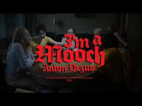 Anton Vezuv - I'm a Mooch (Official video 2016)
