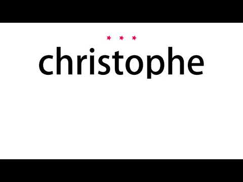 How to pronounce christophe - Vocab Today
