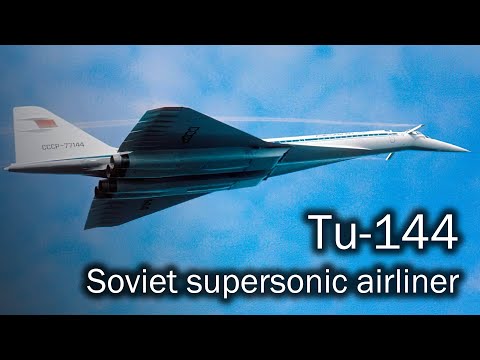 Tu-144 - the Soviet supersonic