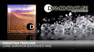 Sebastian Trescher - Lone Survivor (Extended Mix) / Diamondhouse Records