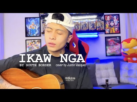 Ikaw Nga x cover by Justin Vasquez
