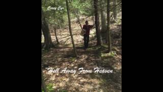 COREY CYR- "Hell Away From Heaven"- ALBUM VERSION