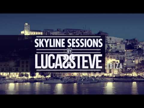Lucas & Steve Presents Skyline Sessions #1 Ibiza