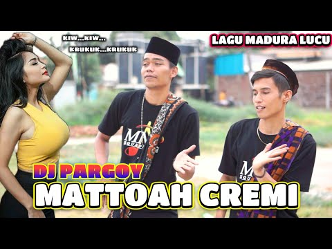 DJ LAGU MADURA/MATTOAH CREMI/KACONG ARYE FT FAQIH TAKESA