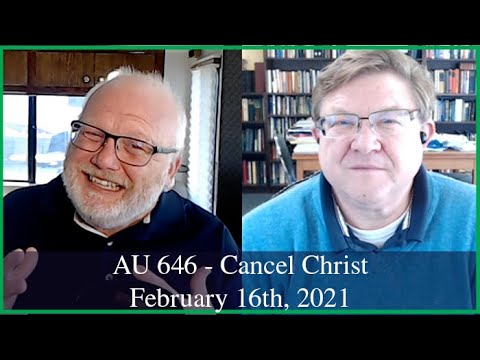 Anglican Unscripted 646 - Cancel Christ