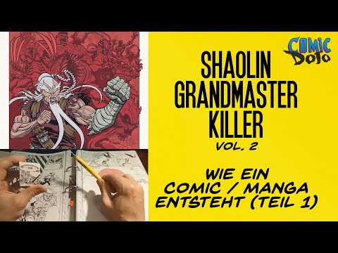 SHAOLIN GRANDMASTER KILLER Vol.2 - Wie ein Comic / Manga entsteht (Teil 1)