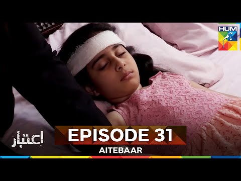Aitebaar Episode 31