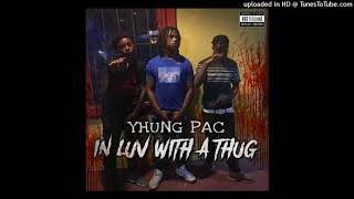 AKP Yhung Pac - In Luv With A Thug | (AKP Avenue Ace, Double K Da P)