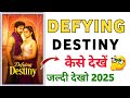 Defying Destiny Full Episode In Hindi How To Watch Defying Destiny Full Episode Kuku Tv Trial