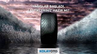 KolayOto - Yağışlar Başladı Lastikleriniz Hazır Mı?