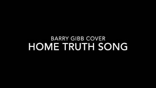 Barry Gibb Home Truth Song COVER (with iPad)