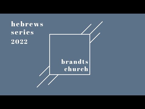 Hebrews Series - May 8, 2022 - Jesus Christ is Superior to Melchizedek