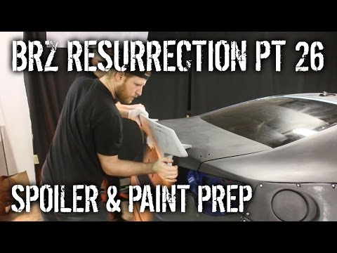 BRZ Resurrection Pt 26 - Mounting Spoiler And Paint Prep