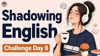 Shadowing English Speaking Practice | Speak Work English Fluently | Speaking Challenge