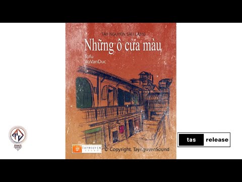 Những Ô Cửa Màu - ToFu ft. VoVanDuc | tas release