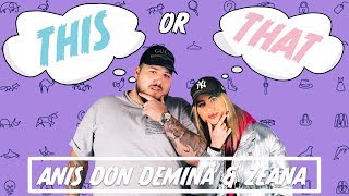 This or That med Anis Don Demina &amp; Zeana