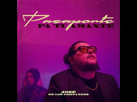 José de los Fernandez- PASAPORTE PA TU AMANTE
